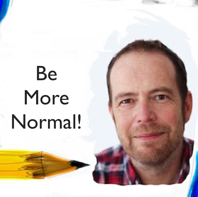 Be More Normal! (Steve Chapman).png